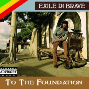 Exile di Brave - To The Foundation - CD Cover