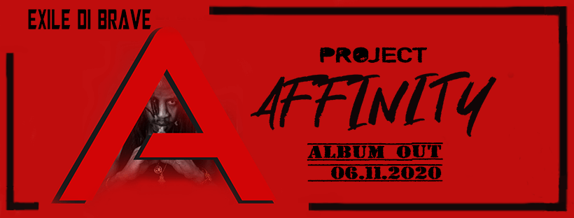 Exile Di Brave - Project Affinity - New Album